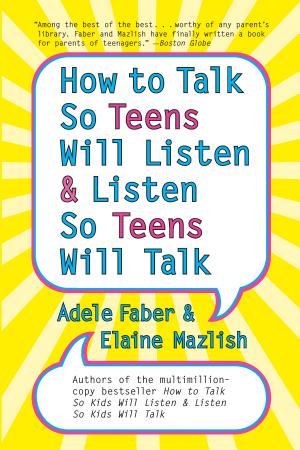 Cover of How to Talk So Teens Will Listen and Listen So Teens Will Talk