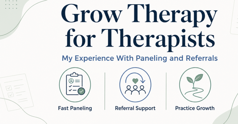 Grow Therapy for therapists review covering fast paneling, referrals, and practice support